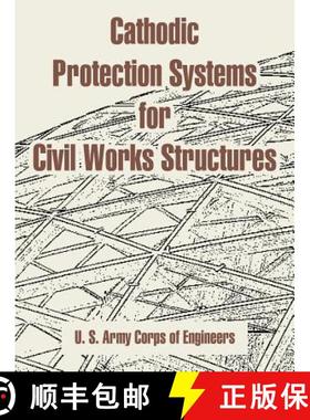 【3-4周达】Cathodic Protection Systems for Civil Works Structures [9781410217134]