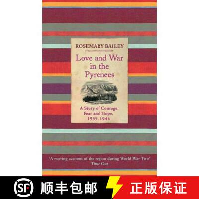 【3-4周达】Love And War In The Pyrenees: A Story Of Courage, Fear And Hope, 1939-1944 [9780753825914]