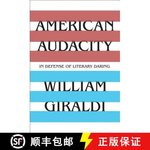 【3-4周达】精装 American Audacity – In Defense of Literary Daring [9781631493904]