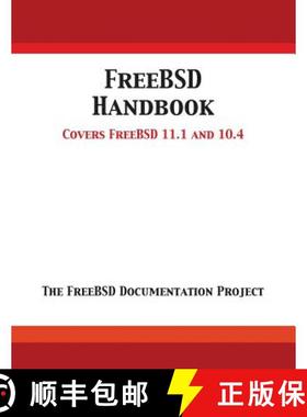 预订 FreeBSD Handbook: Versions 11.1 and 10.4 [9781680921625]