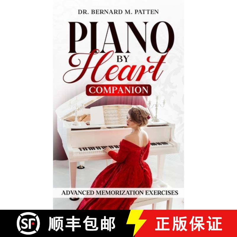 【2-3周达】Piano by Heart Companion: Advanced Piano Memorization Exercises [9798348505561]