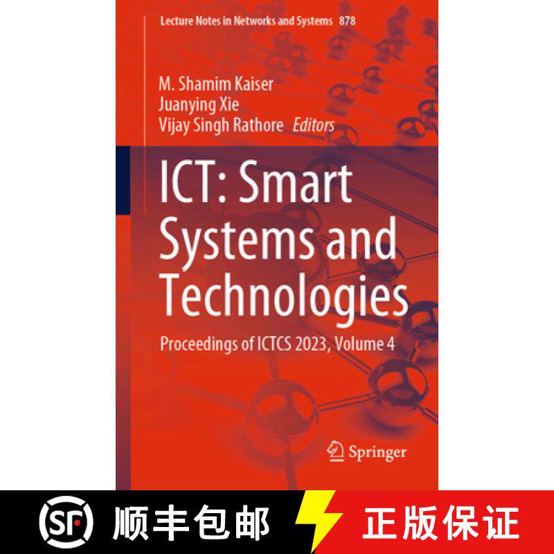 【3-4周达】Ict: Smart Systems and Technologies: Proceedings of Ictcs 2023, Volume 4 [9789819994885]
