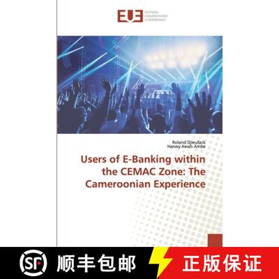 预订 Users of E-Banking within the CEMAC Zone: The Cameroonian Experience [9786138482772]