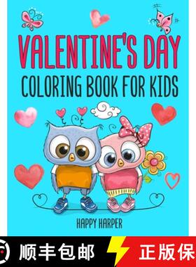 预订 Valentine's Day Coloring Book For Kids: The Cute and Fun Valentine's Day Coloring Gift Book For ... [9781989543733]