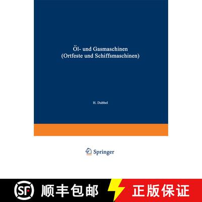 【3-4周达】Öl- und Gasmaschinen (Ortfeste und Schiffsmaschinen) : Ein Handbuch für Konstrukteure ei... [9783642504396]