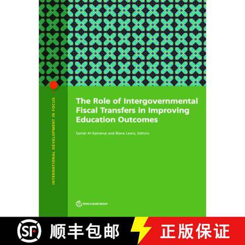 预订 The Role of Intergovernmental Fiscal Transfers in Improving Education Outcomes [9781464816932]