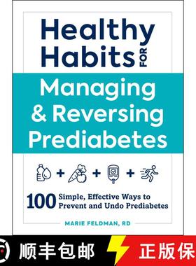【3-4周达】Healthy Habits for Managing & Reversing Prediabetes : 100 Simple, Effective Ways to Preven... [9781507209943]