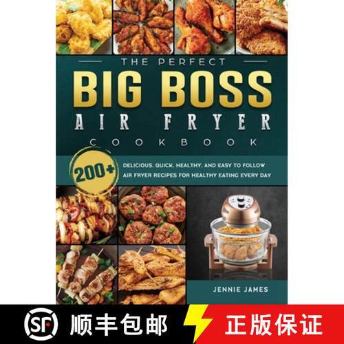 【3-4周达】精装 The Perfect Big Boss Air Fryer Cookbook: 200+ Delicious, Quick, Healthy, and Easy to ... [9781802448030]