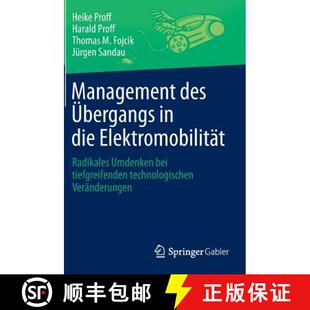 【3-4周达】Management des Übergangs in die Elektromobilität : Radikales Umdenken bei tiefgreifenden... [9783658051433]