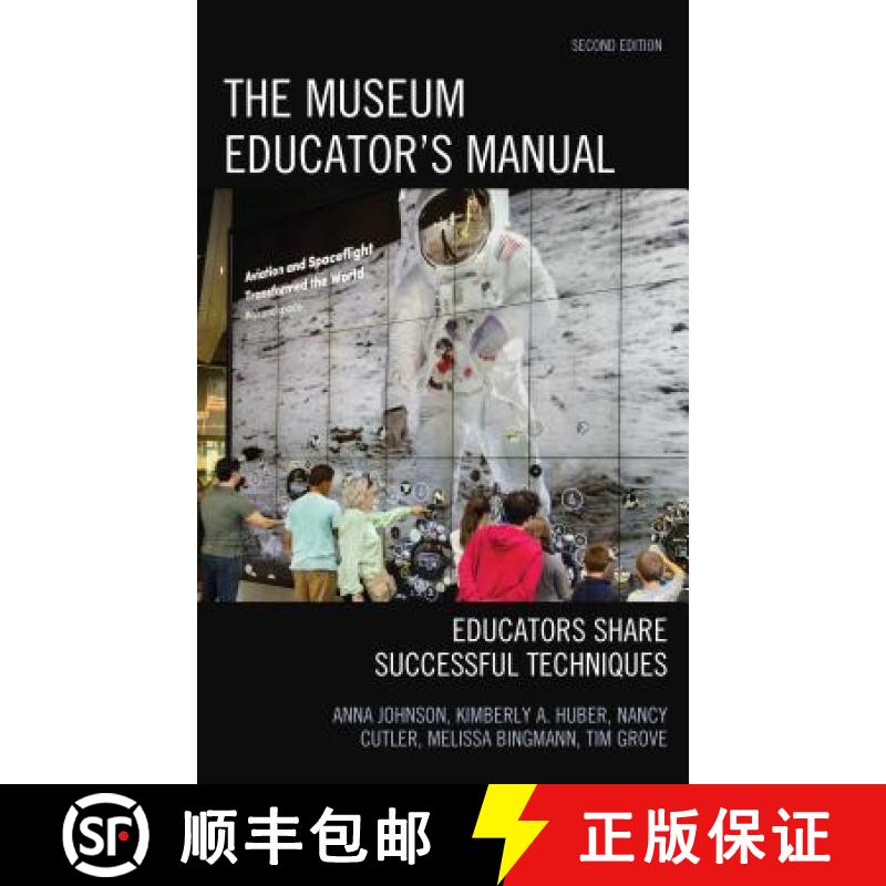 预订 The Museum Educator's Manual: Educators Share Successful Techniques, Second Edition [9781442279056]