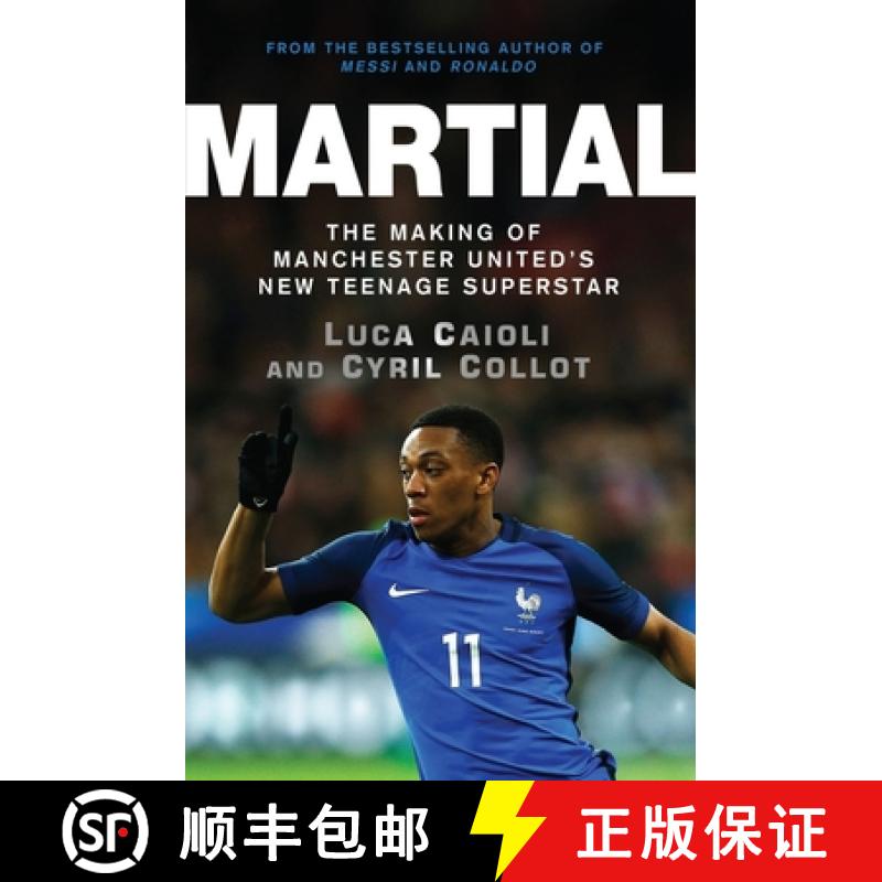 【2-3周达】Martial: The Making of Manchester United's New Teenage Superstar [9781785780974]