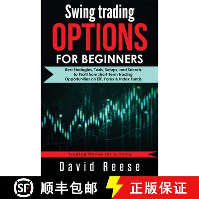 【3-4周达】Swing Trading Options for Beginners: Best Strategies, Tools, Setups, and Secrets to Profit... [9781953693358]