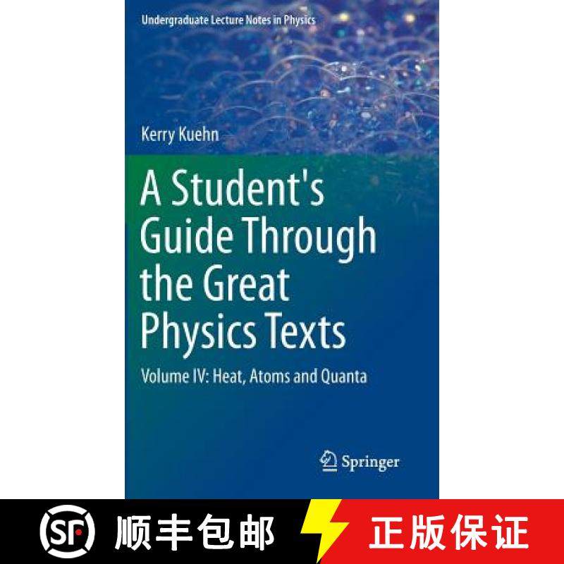 【3-4周达】A Student's Guide Through the Great Physics Texts : Volume IV: Heat, Atoms and Quanta [9783319218274]