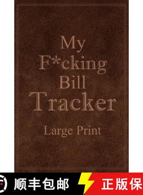 【3-4周达】My F*cking Bill Tracker Large Print: Expense Notebook, Bill Payment Checklist, Monthly Exp... [9781716074288]