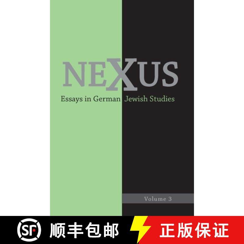 【3-4周达】Nexus 3 - Essays in German Jewish Studies: Essays in German Jewish Studies [9781571139634]