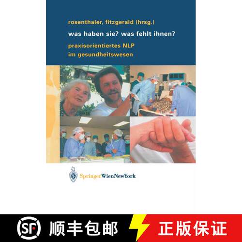 【3-4周达】Was haben Sie? Was fehlt Ihnen?: Praxisorientiertes NLP im Gesundheitswesen [9783211008263]