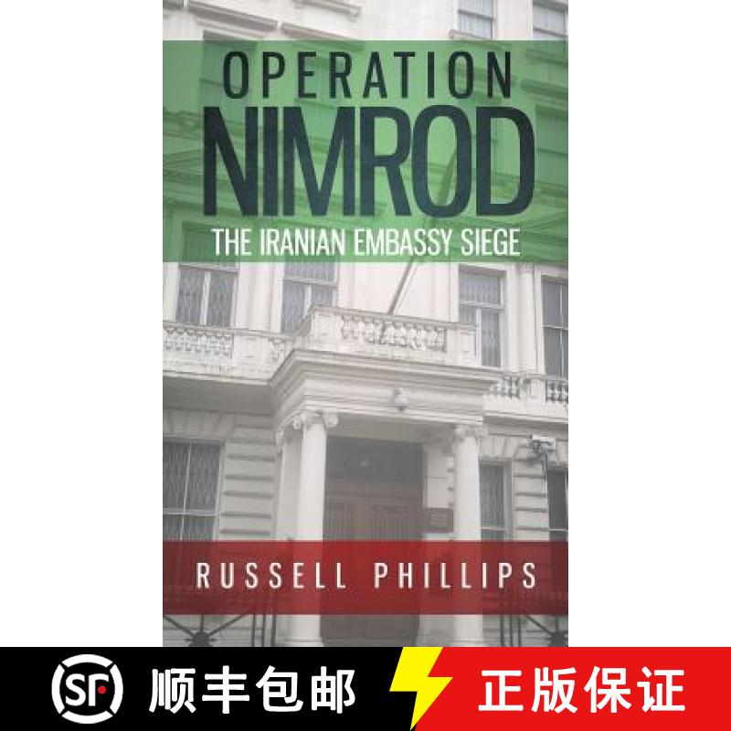 【2-3周达】Operation Nimrod: The Iranian Embassy Siege: The Iranian Embassy Siege [9780995513310]