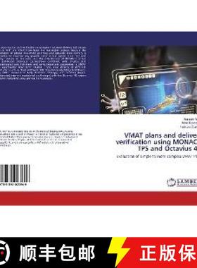 预订 VMAT plans and delivery verification using MONACO TPS and Octavius 4D [9783330023949]