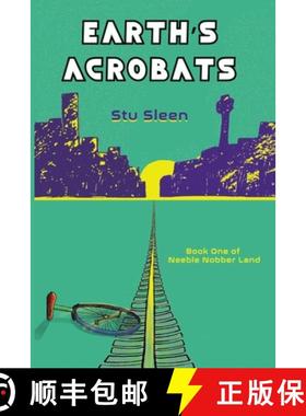 预订 Earth's Acrobats: Book One of Neeble Nobber Land [9781991151957]