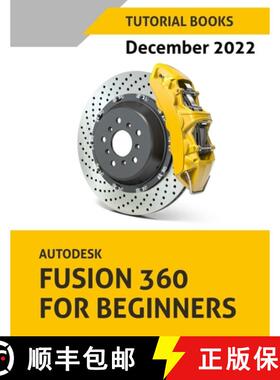 【3-4周达】Autodesk Fusion 360 For Beginners (December 2022): COLORED [9788196053918]