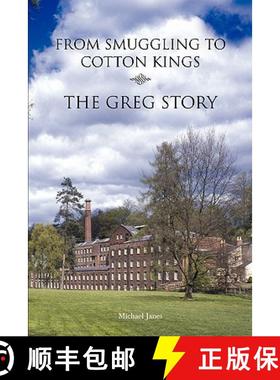 【3-4周达】From Smuggling to Cotton Kings: The Greg family story [9780956510228]