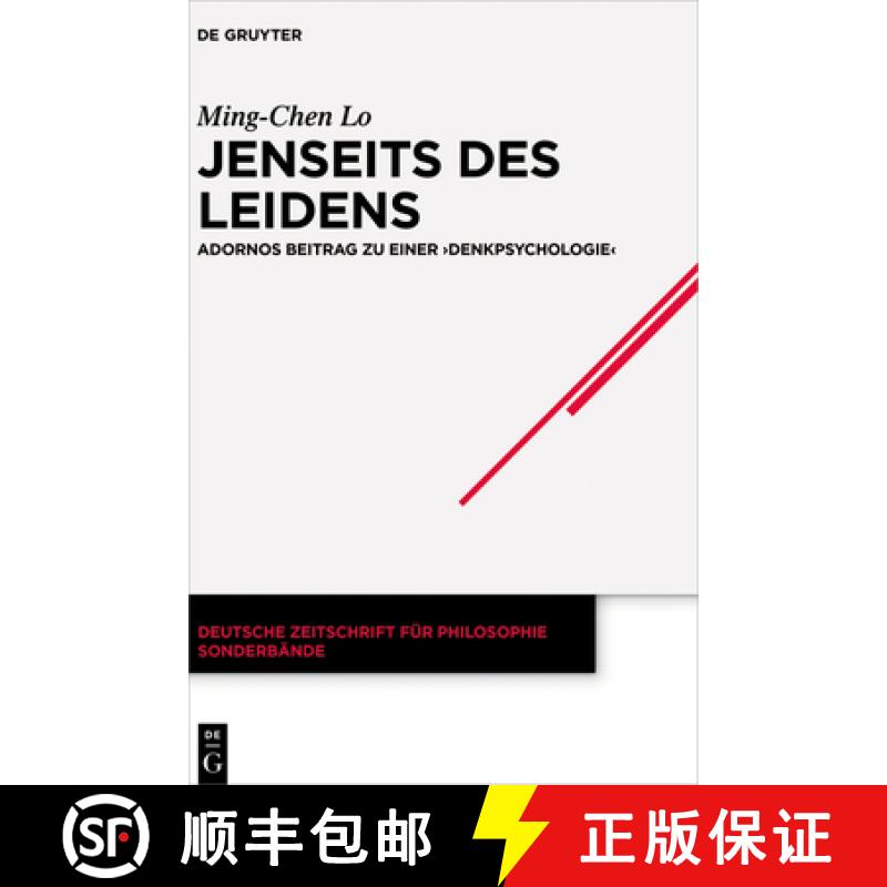 【3-4周达】Jenseits Des Leidens: Adornos Beitrag Zu Einer denkpsychologie [9783110642223]