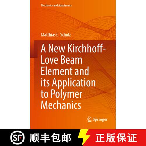 【3-4周达】精装 A New Kirchhoff-Love Beam Element and its Application to Polymer Mechanics [9783031063398]