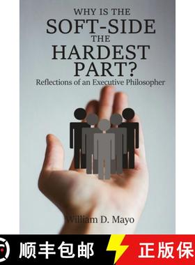 【3-4周达】Why is the Soft Side the Hardest Part?: Reflections of an Executive Philosopher [9781952617003]