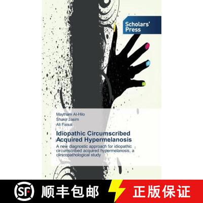 预订 Idiopathic Circumscribed Acquired Hypermelanosis [9783639666021]