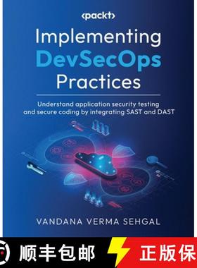 预订 Implementing DevSecOps Practices: Understand application security testing and secure coding by i... [9781803231495]