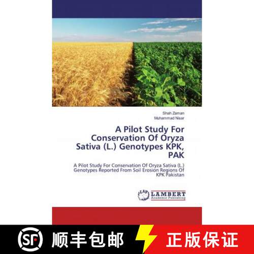 预订 A Pilot Study For Conservation Of Oryza Sativa (L.) Genotypes KPK, PAK [9786200587817]