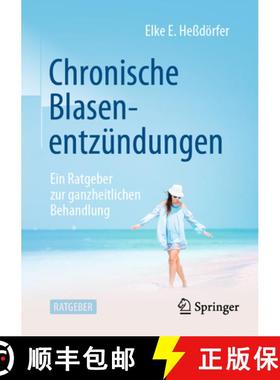 【3-4周达】Chronische Blasenentzündungen: Ein Ratgeber Zur Ganzheitlichen Behandlung [9783662645208]