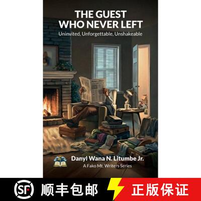【3-4周达】The Guest Who Never Left, Uninvited, Unforgettable, Unshakeable Life's Journey with an Unw... [9798902226925]