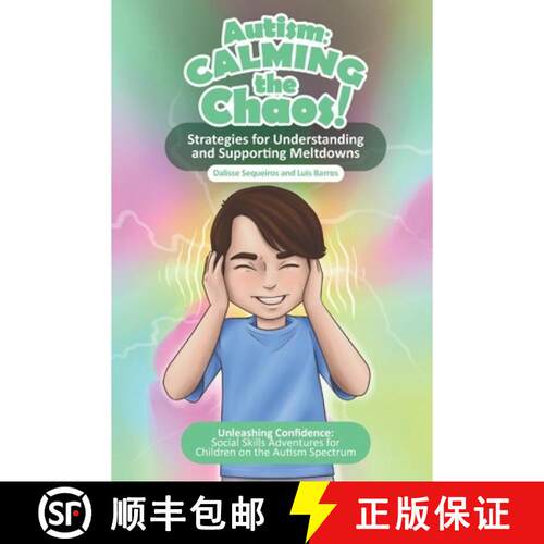 【3-4周达】Autism Calming the Chaos!: Strategies for Understanding and Supporting Meltdowns.: Unleash... [9788409676194]