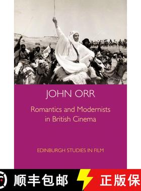 【3-4周达】Romantics and Modernists in British Cinema [9780748649372]