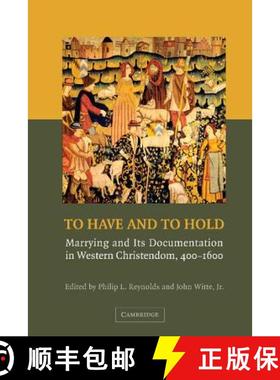 【3-4周达】To Have and to Hold: Marrying and Its Documentation in Western Christendom, 400-1600 [9781107406278]