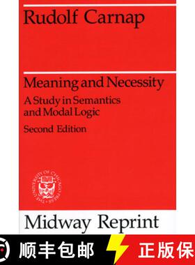【3-4周达】Meaning and Necessity: A Study in Semantics and Modal Logic [9780226093475]