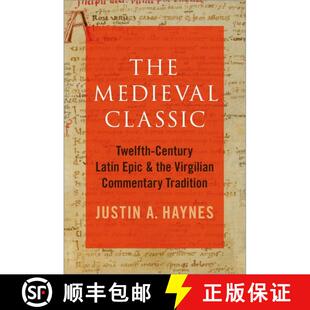 【3-4周达】The Medieval Classic: Twelfth-Century Latin Epic and the Virgilian Commentary Tradition [9780190091361]