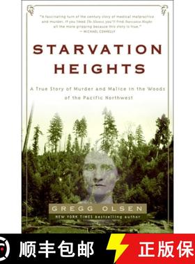 【3-4周达】Starvation Heights: A True Story of Murder and Malice in the Woods of the Pacific Northwest [9781400097463]