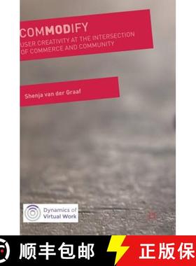 【3-4周达】ComMODify : User Creativity at the Intersection of Commerce and Community [9783319614991]