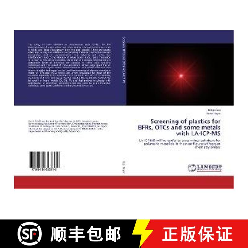 预订 Screening of plastics for BFRs, OTCs and some metals with LA-ICP-MS [9783330343818]