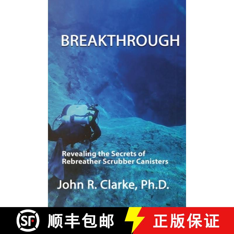 【3-4周达】Breakthrough: Revealing the Secrets of Rebreather Scrubber Canisters [9780986374975]
