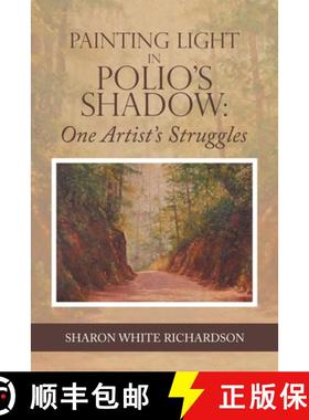 【3-4周达】Painting Light in Polio's Shadow: One Artist's Struggles [9781665715218]