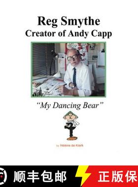 【3-4周达】Reg Smythe: Creator of Andy Capp: My Dancing Bear [9781945630040]