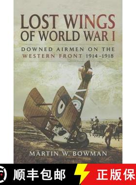【3-4周达】Lost Wings of WW I: Downed Airmen on the Western Front 1914-1918 [9781783831951]