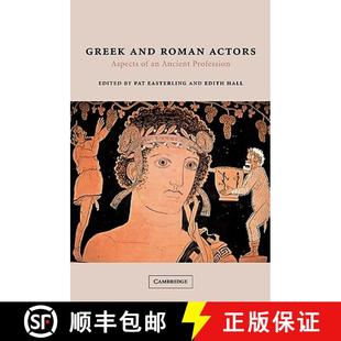【3-4周达】Greek and Roman Actors: Aspects of an Ancient Profession [9780521045506]