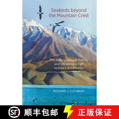 【3-4周达】Seabirds Beyond the Mountain Crest: The History, Natural History and Conservation of Hutto... [9780947522643]