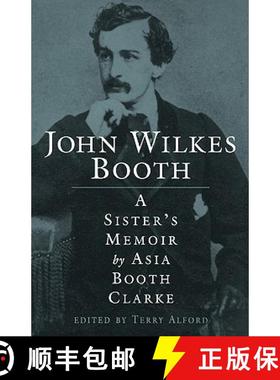 【3-4周达】John Wilkes Booth – A Sister`s Memoir [9781578062256]