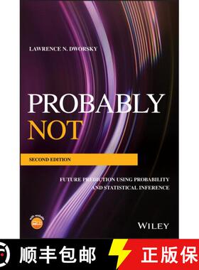 【3-4周达】Probably Not: Future Prediction Using Probability And Statistical Inference, Second Editio... [9781119518105]
