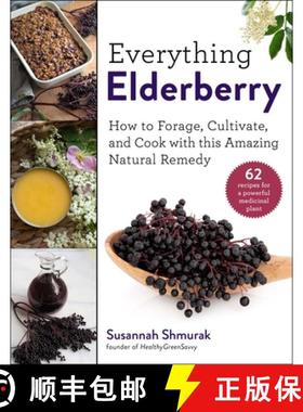 【3-4周达】Everything Elderberry: How to Forage, Cultivate, and Cook with this Amazing Natural Remedy [9781510754003]
